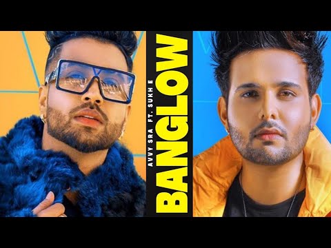 Sukh-E New Song Banglow Feat. Avvy Sra First Look Out Release Date & Teaser