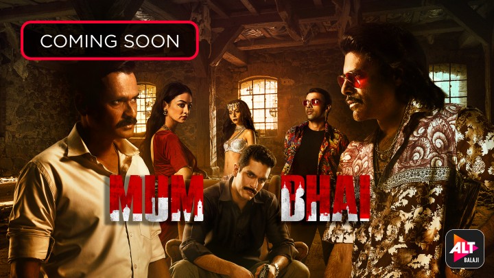 Watch Mum Bhai Web Series All Episodes On Alt Balaji Trailer Teaser & Reviews