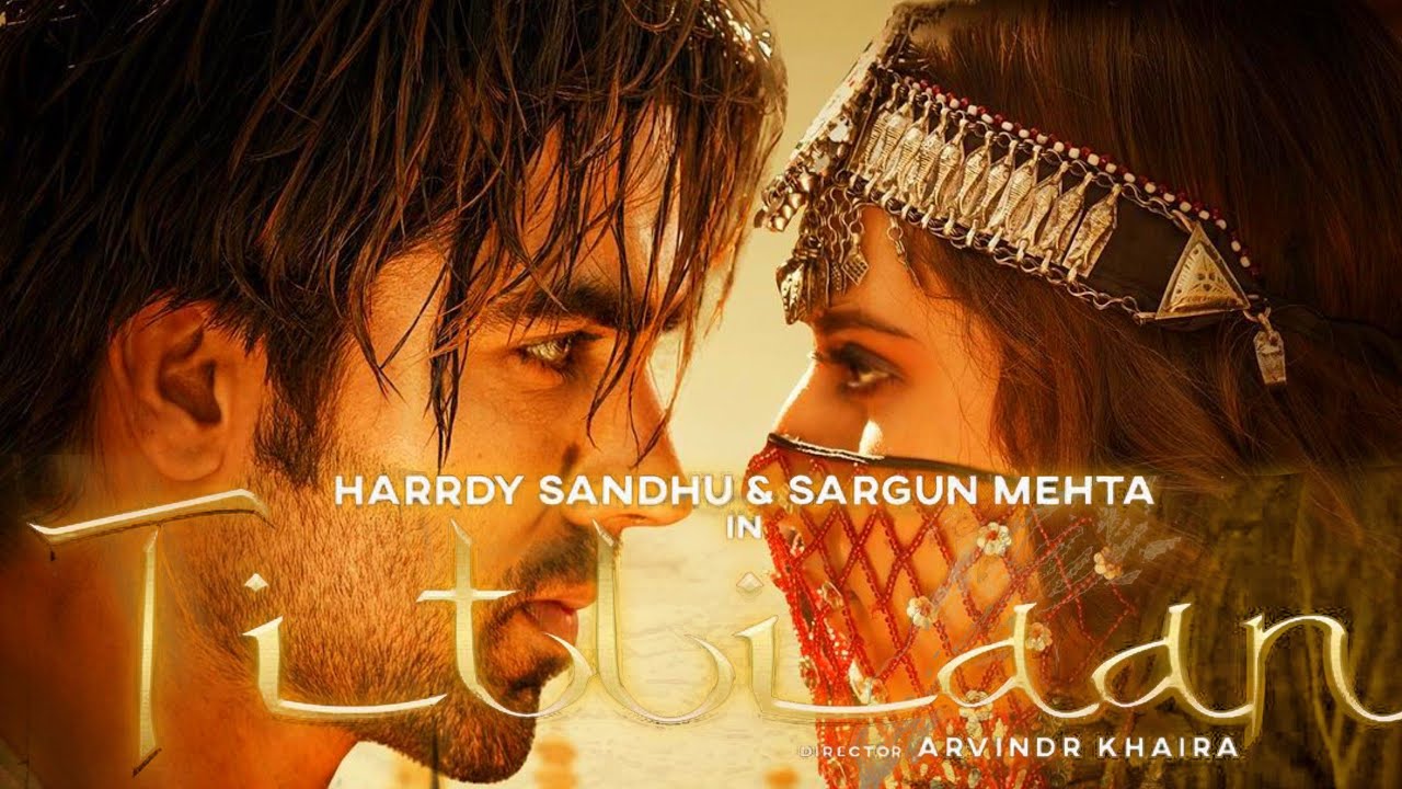 Hardy Sandhu New Song "Titliaan" Ft. Sargun Mehta First Look Out Release Date & Teaser