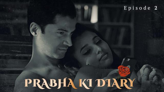 Watch Prabha Ki Diary 2 (Dil Se Lekin) All Episodes Web Series Ullu App Cast & Review