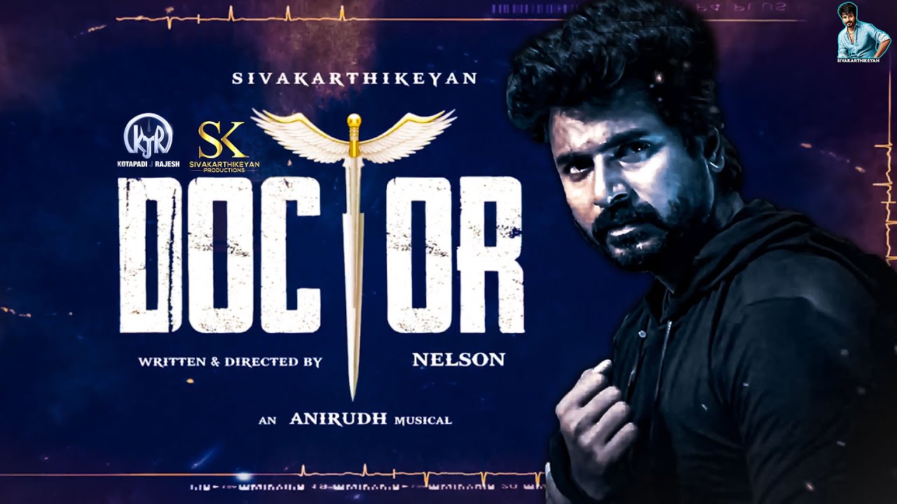 Doctor Starring Sivakarthikeyan First Look Out Release Date Trailer Teaser Cast & Review