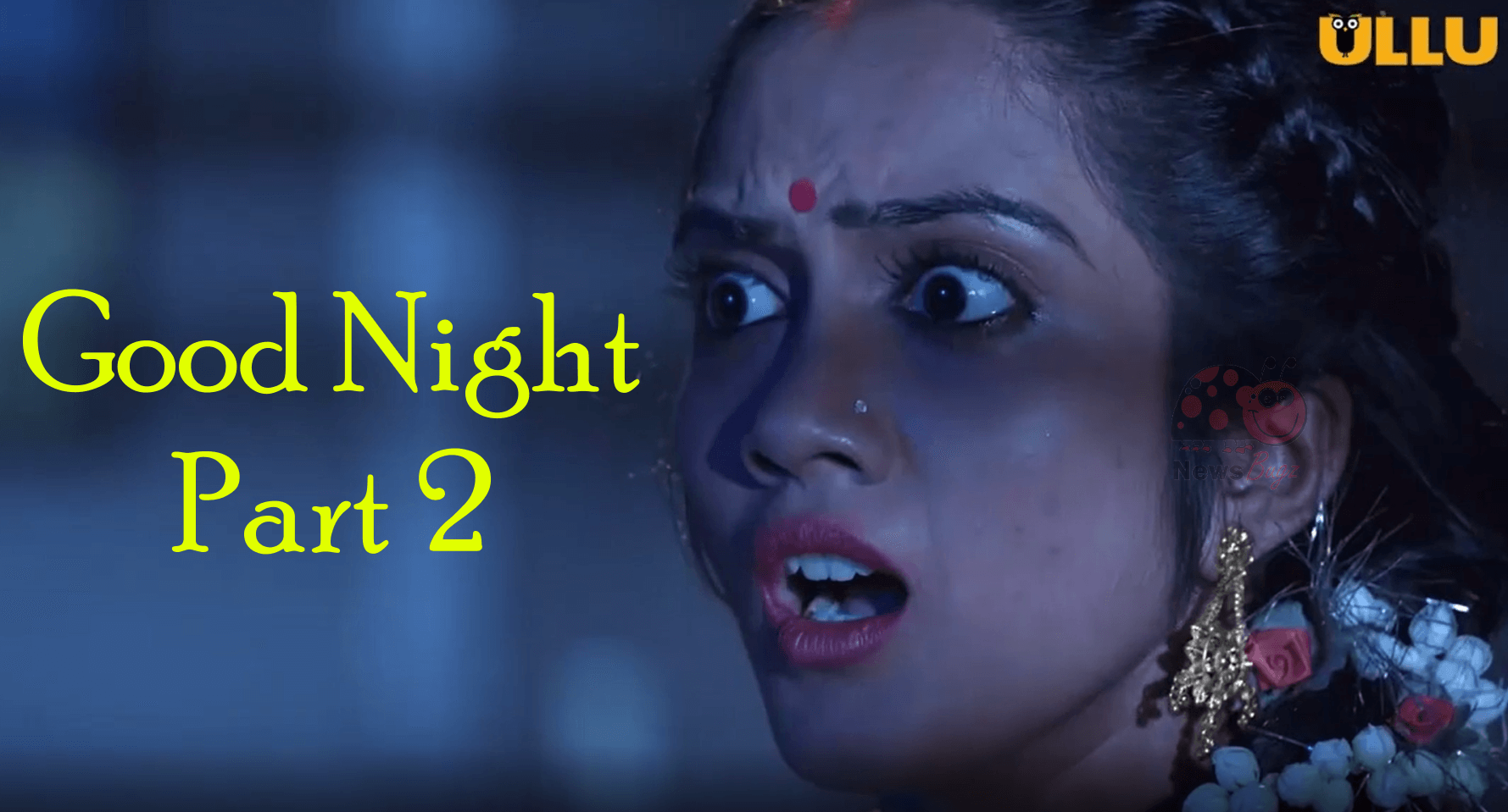 Watch Good Night 2 All Episodes Streaming On Ullu App Web Series Cast & Actress Name