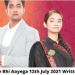 Apna Time Bhi Aayega 12th July 2021