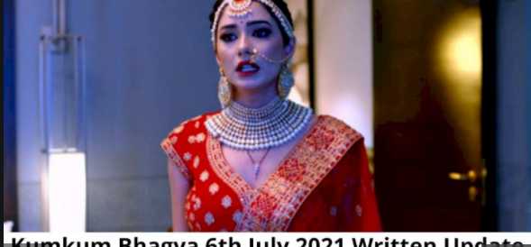 kumkum bhagay 6th july 2021 Episode