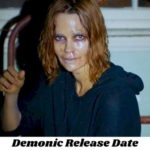 Demonic Release date spolers