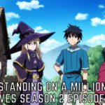 I'm Standing on Million-Lives Season 2 Episode 7