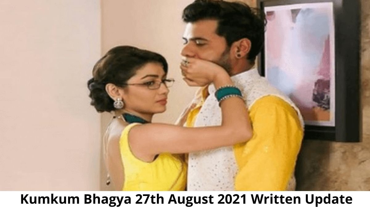 Kumkum Bhagya 27th August 2021 Episode
