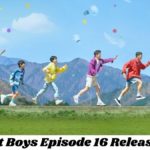 racket boys episode 16 release date & time