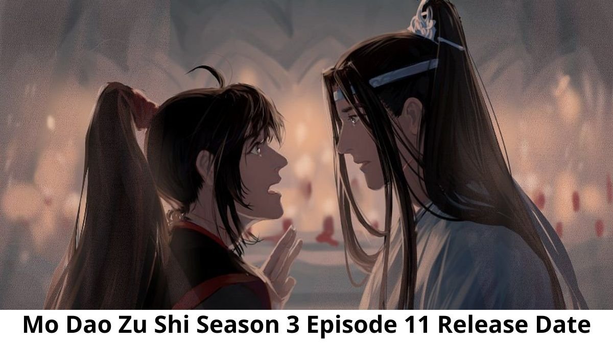 Mo Dao Zu Shi Season 3 Episode 11