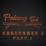 Palangtod Caretaker 2 (Part-1) Episode Review