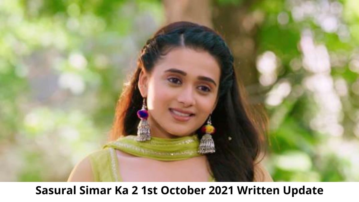Sasural Simar Ka 2 1st October 2021