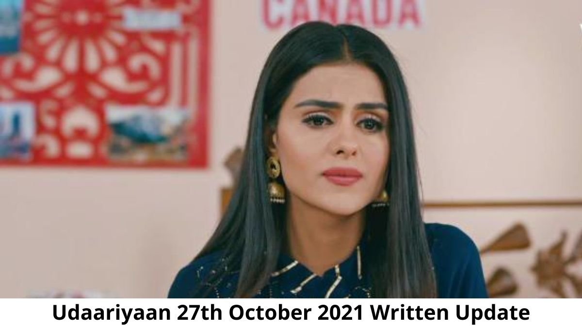 Udaariyaan 27th October 2021
