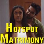 Hotspot Matrimony Ullu Web Series