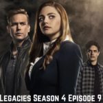 Legacies Season 4 Episode 9 Release Date