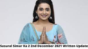 Sasural Simar Ka 2 2nd December 2021