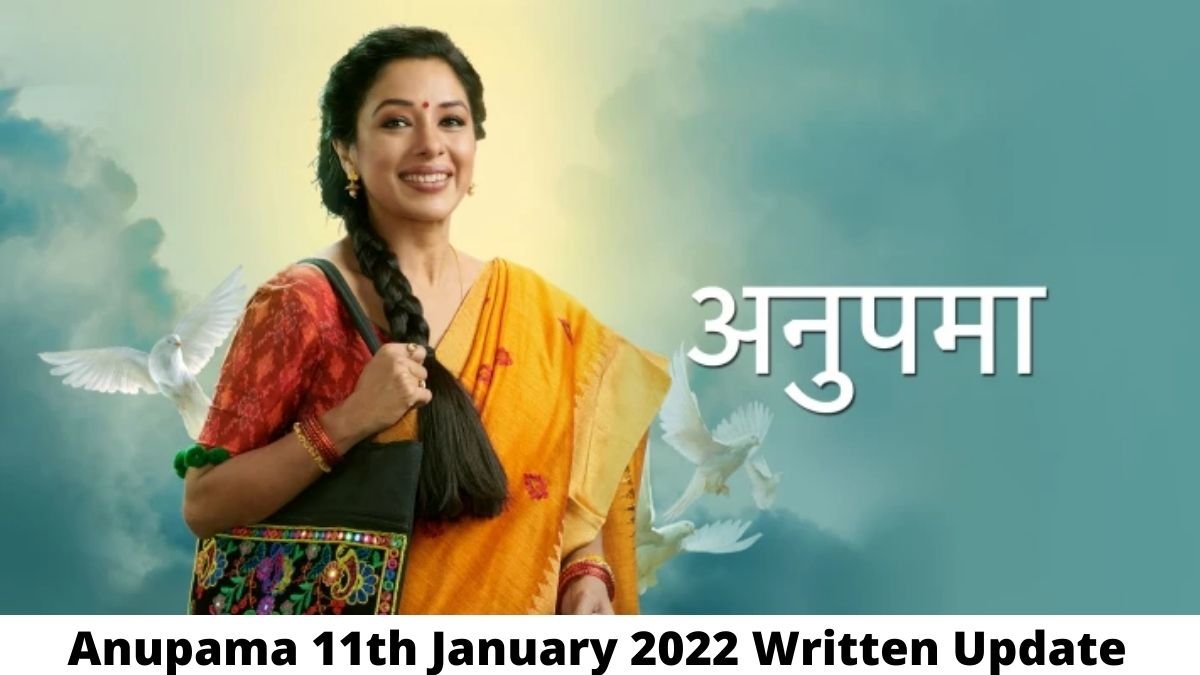 Anupama 11th January 2022 Written Update