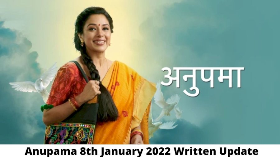 Anupama Today's Episode 8th January 2022
