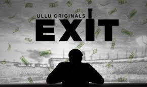 Exit Ullu Web Series