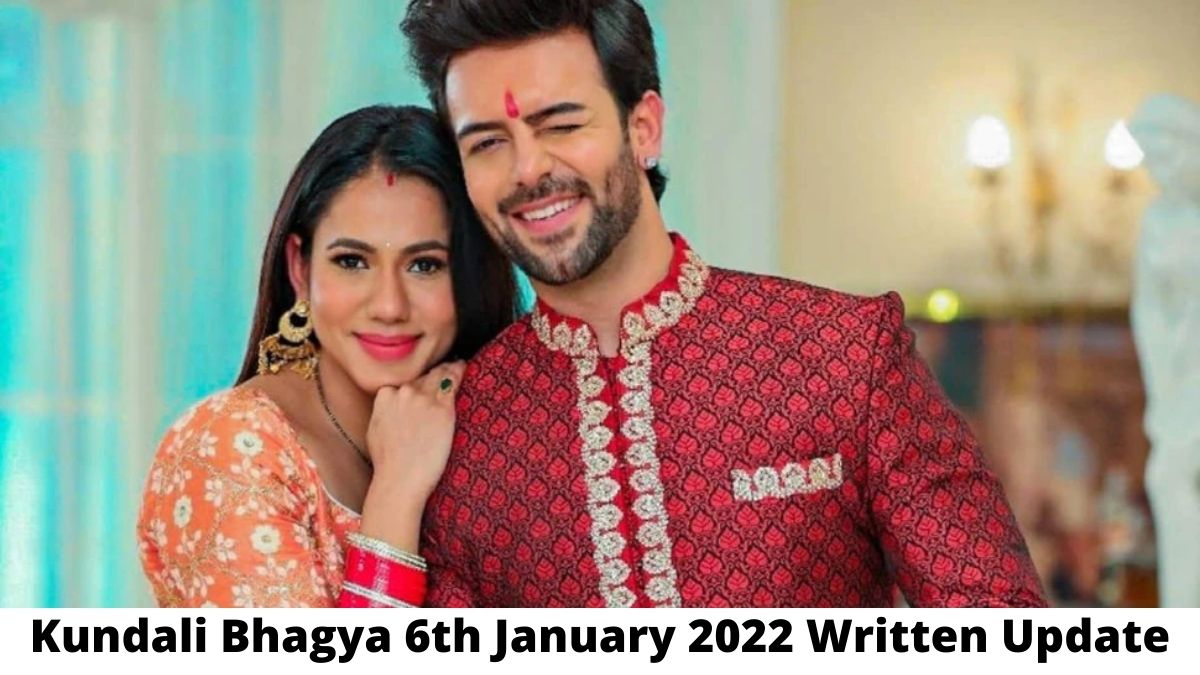 Kundali Bhagya 6th January 2022 Episode