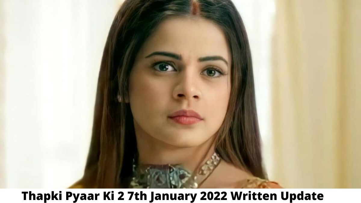 Thapki Pyaar Ki 2 7th January 2022
