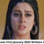 Udaariyaan 21st January 2022 Written Update