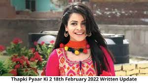 Thapki Pyar Ki 2 18th February 2022 Written Update