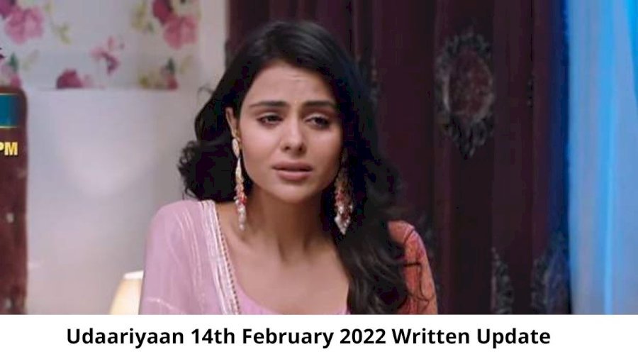Udaariyaan 14th February Written Update