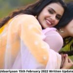 Udaariyaan 15th February 2022 Written Update