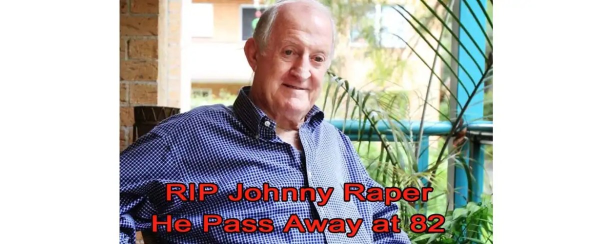 What Was Johnny Raper Cause Of Death