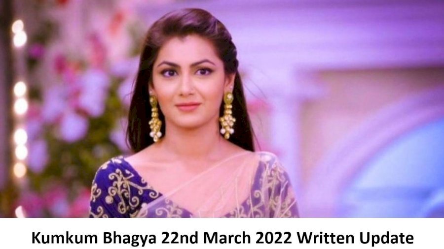 Kumkum Bhagya 22th March 2022 Written Update