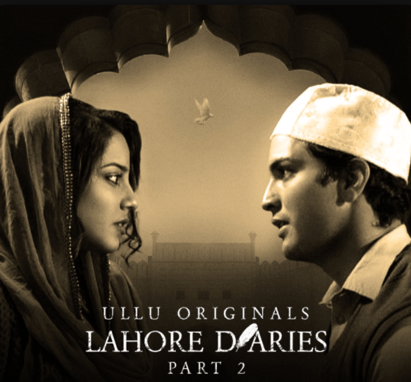 Lahore Diaries Part 2 Ullu Web Series
