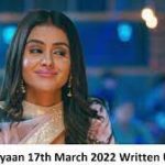 Udaariyaan 17th March 2022 Written Update