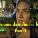 Charmsukh Jane Anjane Mein 5 (Part 1) Episode