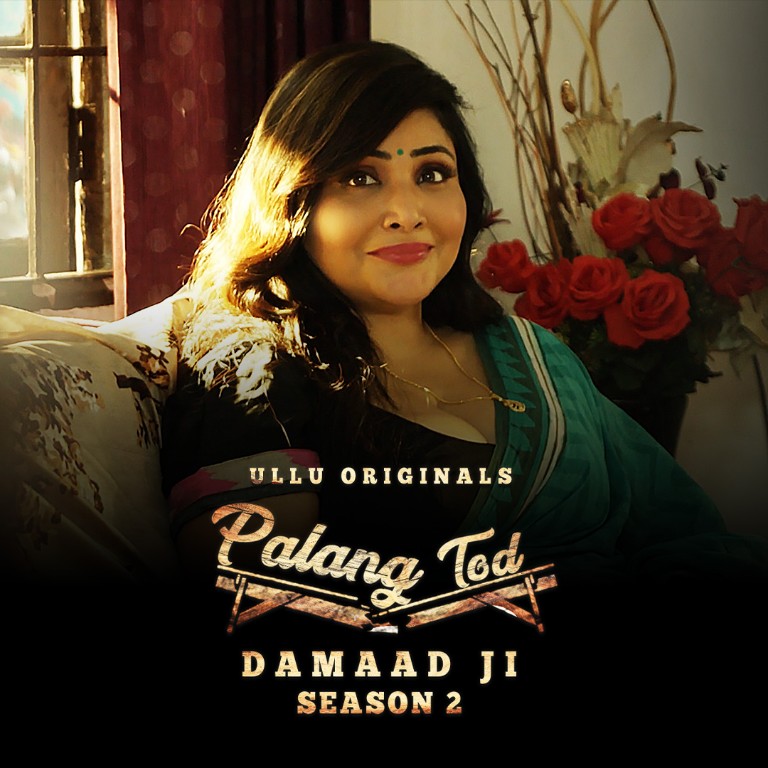 Palang Tod Damaad Ji Season-2 ULLU Web Series Watch All Episodes Online Download,