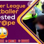 premier league footballer arrested who is it